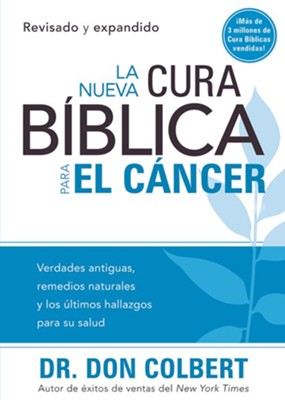 Cover of La nueva cura bíblica para el cáncer, The New Bible Cure for Cancer