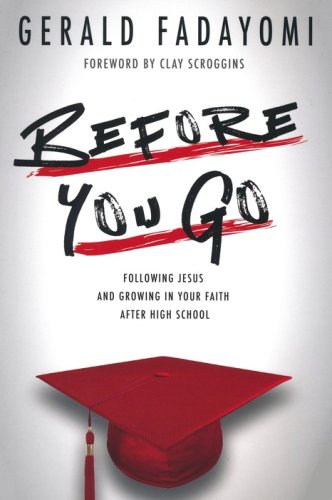 Cover of Before You Go: Following Jesus and Growing in Your Faith After High School