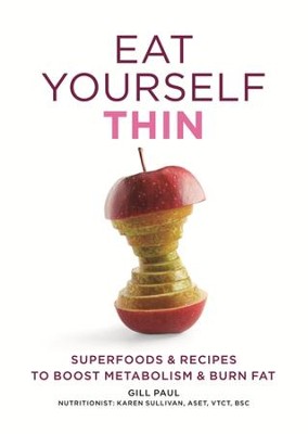 Cover of Eat Yourself Thin: Superfoods & Recipes to Boost Metabolism & Burn Fat / Digital original - eBook