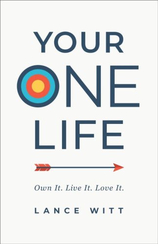 Cover of Your ONE Life: Own It, Live It, Love It