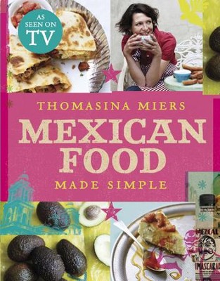 Cover of Mexican Food Made Simple / Digital original - eBook