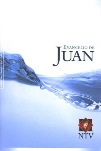 Cover of El Evangelio de Juan NTV, Enc. Rústica (NTV Gospel of John, Softcover)