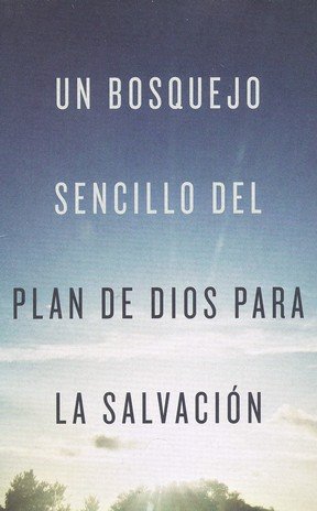 Cover of Un Bosquejo Sencillo del Plan de Dios p/ la Salvacion, 25 Tratados (A Simple Outline of God's Way of Salvation, 25 Tracts)