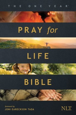 Cover of The One Year Pray for Life Bible NLT: A Daily Call to Prayer Defending the Dignity of Life - eBook