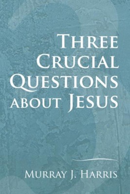 Cover of Three Crucial Questions about Jesus