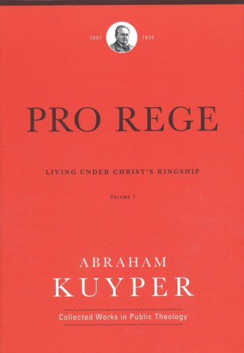 Cover of Pro Rege (Volume 1): Living Under Christ's Kingship