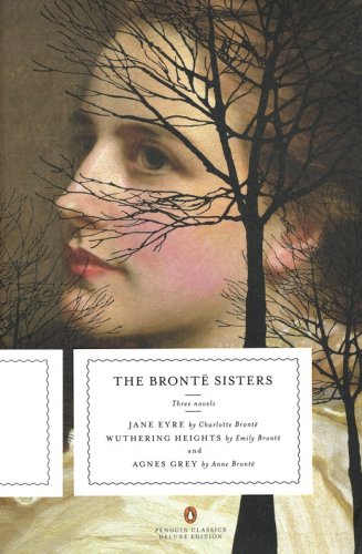 Cover of The Bronte Sisters: Three Novels - Jane Eyre, Wuthering Heights, and Agnes Grey