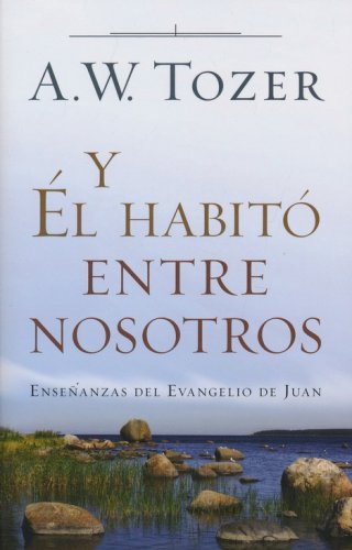 Cover of Y El Habitó Entre Nosotros (And He Dwelt Among Us)