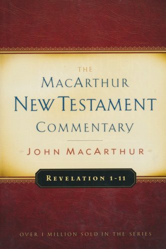 Cover of Revelation 1-11: The MacArthur New Testament Commentary
