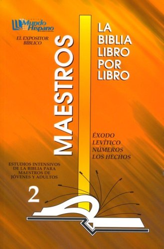Cover of La Biblia libro por libro Maestros: Exodo, Levitico, Numeros y Los Hechos