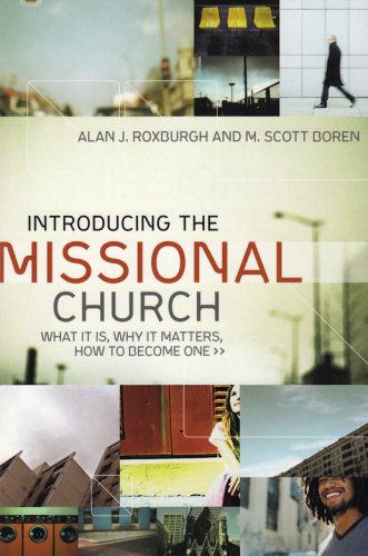 Cover of Introducing the Missional Church: What It Is, Why It Matters, How to Become One