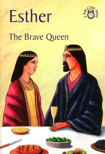 Cover of Esther: The Brave Queen, A Bibletime Book
