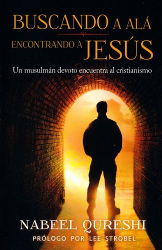 Cover of Buscando a Alá, Encontré a Jesús (Seeking Allah, Finding Jesus)