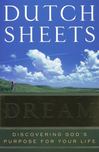 Cover of Dream: Discovering God's Purpose for Your Life