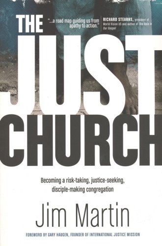 Cover of The Just Church: Becoming a Risk-Taking, Justice-Seeking, Disciple-Making Congregation