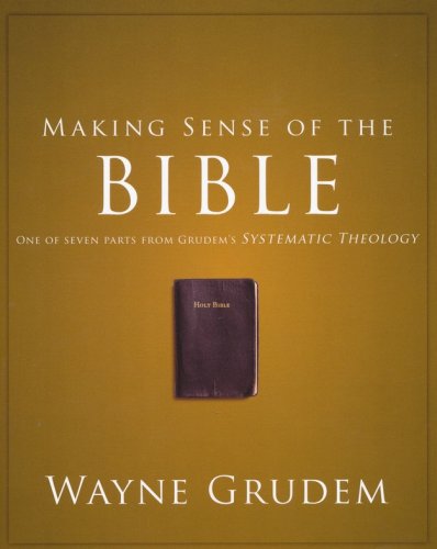 Cover of Making Sense of the Bible: One of Seven Parts from Grudem's Systematic Theology