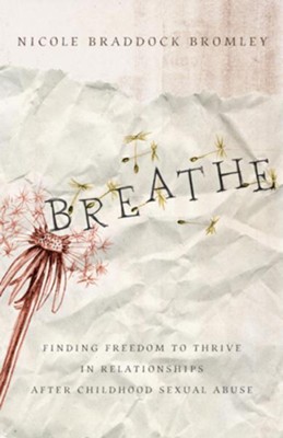 Cover of Breathe: Finding Freedom to Thrive in Relationships After Childhood Sexual Abuse - eBook