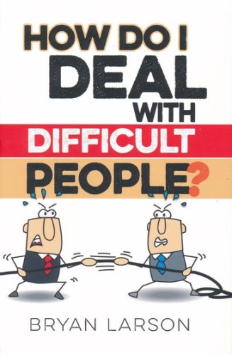 Cover of How Do I Deal with Difficult People?