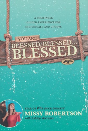 Cover of You Are Blessed, Blessed . . . Blessed: A Four-Week Guided Experience for Individuals and Groups