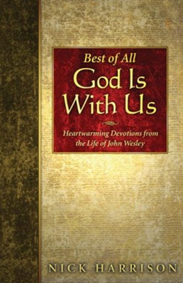 Cover of Best of All God Is With Us: Heartwarming Devotions from the Life of John Wesley - eBook