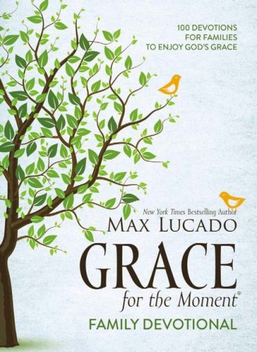 Cover of Grace for the Moment Family Devotional: 100 Devotions for Families to Enjoy God's Grace