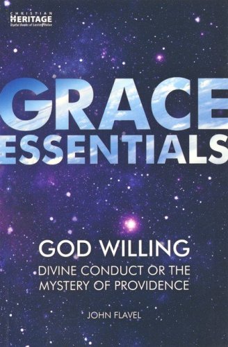 Cover of God Willing: Divine Conduct or The Mystery of Providence