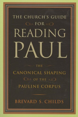 Cover of The Church's Guide for Reading Paul: The Canonical Shaping of the Pauline Corpus