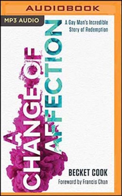 Cover of A Change of Affection: A Gay Man's Incredible Story of Redemption, Unabridged Audiobook on MP3-CD