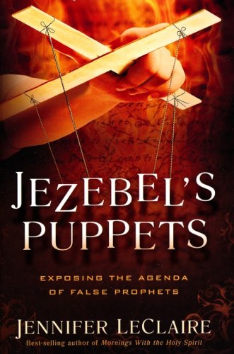 Cover of Jezebel's Puppets: Exposing the Agenda of False Prophets