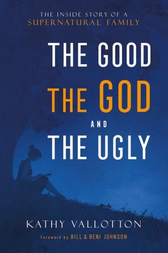 Cover of The Good, the God and the Ugly: The Inside Story of a Supernatural Family