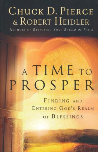 Cover of A Time to Prosper: Finding and Entering God's Realm of Blessings