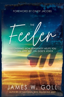 Cover of The Feeler: Discovering How Sensitivity Helps You Discern and Act on God's Voice - eBook