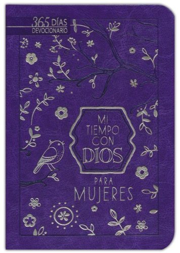 Cover of Mi tiempo con Dios para mujeres: 365 días devocionario (A Little God Time For Women: 365 Daily Devotions)