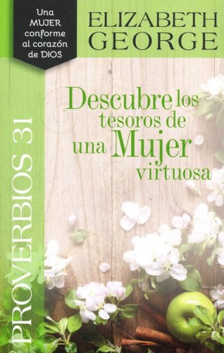 Cover of Proverbios 31: Descubre los Tesoros de una Mujer Virtuosa (Proverbs 31: Discovering the Treasures of a Godly Woman)
