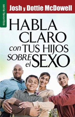 Cover of Habla Claro Con Tus Hijos Sobre El Sexo (Straight Talk with Yours Kids about Sex)