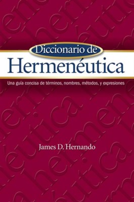 Cover of Diccionario de Hermeneutica: Una guia concisa de terminos, nombres, metodos, y expresiones - eBook