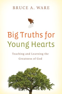 Cover of Big Truths for Young Hearts: Teaching and Learning the Greatness of God - eBook
