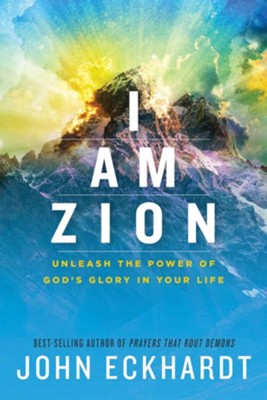 Cover of I Am Zion: Unleash the Power of God's Glory in Your Life