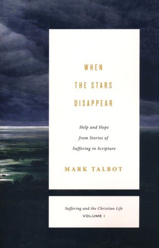 Cover of When the Stars Disappear: Help and Hope from the Stories of Suffering in Scripture