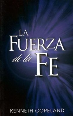 Cover of La Fuerza de La Fe, The Force of Faith