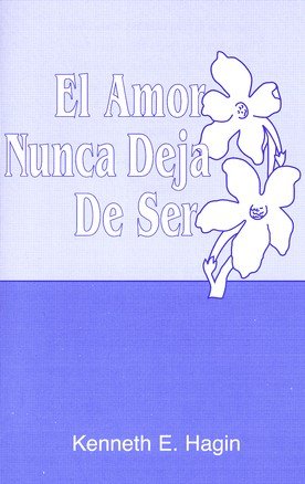Cover of El Amor Nunca Deja de Ser (Love Never Fails)