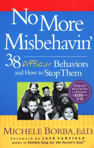Cover of No More Misbehavin': 38 Difficult Behaviors and How To Stop Them