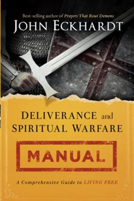 Cover of Deliverance and Spiritual Warfare Manual: A Comprehensive Guide to Living Free - eBook