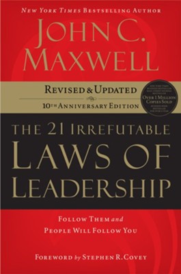 Cover of The 21 Irrefutable Laws of Leadership: Follow Them and People Will Follow You - eBook