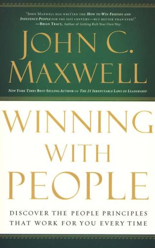 Cover of Winning with People: Discover the People Principles That Work for You Every Time