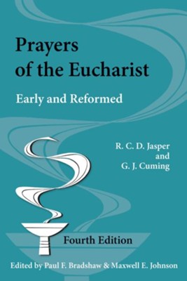 Cover of Prayers of the Eucharist: Early and Reformed