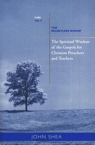 Cover of The Spiritual Wisdom of the Gospels for Christian Preachers and Teachers: The Relentless Widow-Year C