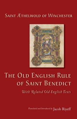 Cover of The Old English Rule of Saint Benedict: with Related Old English Texts