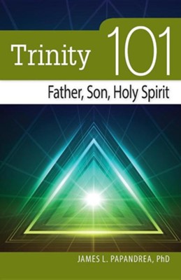 Cover of Trinity 101: Father, Son, Holy Spirit