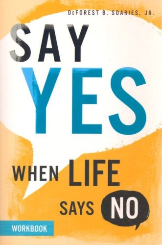 Cover of Say Yes When Life Says No Workbook
